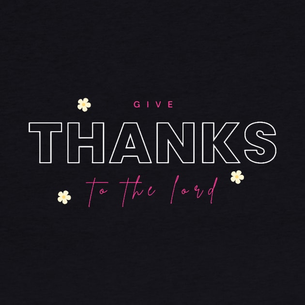 Give thanks to the Lord by HezeShop